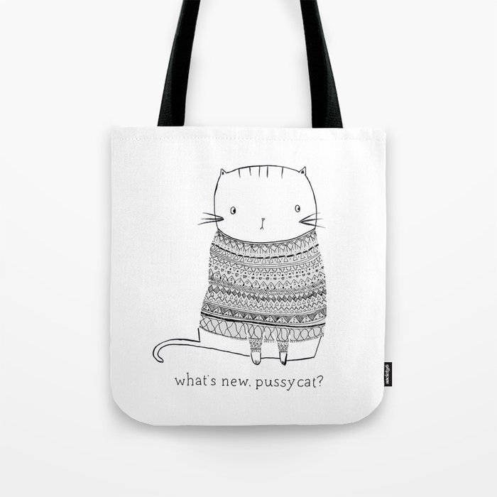 what's new, pussy cat? Tote Bag