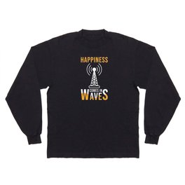 Happiness comes in Waves Long Sleeve T-shirt