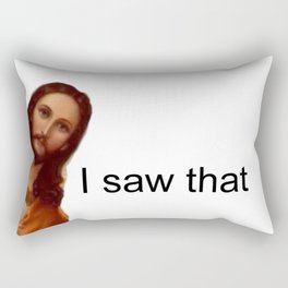 Jesus - I saw that Rectangular Pillow