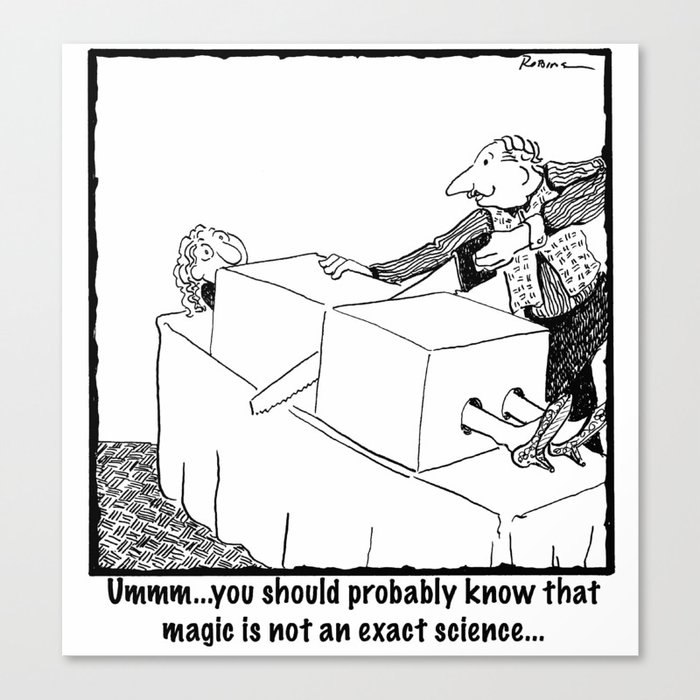 Magic Is Not An Exact Science Canvas Print
