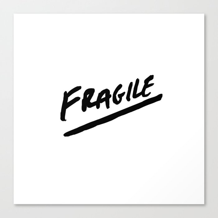 Fragile Canvas Print