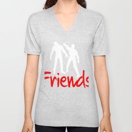 What are friends good for? V Neck T Shirt