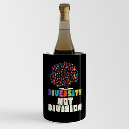 Diversity not Division Peace Love Inclusionn Human Rights Wine Chiller