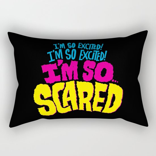 I'm so excited! I'm so excited! I'm so... scared! Rectangular Pillow