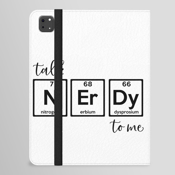 Talk Nerdy To Me Chemistry Joke iPad Folio Case