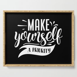 Make Yourself A Priority Motivational Typography Slogan Serving Tray