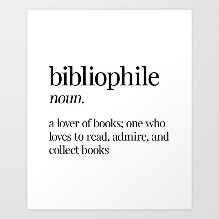 Bibliophile Definition Art Print by Liv B | Society6