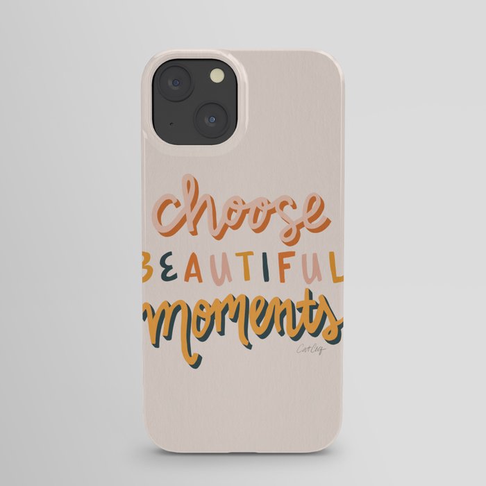 Choose Beautiful Moments – Teal & Blush iPhone Case