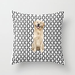 Good Dog Throw Pillow