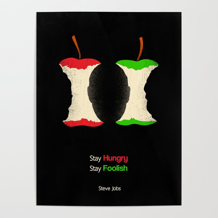 Stay Hungry Stay Foolish Poster