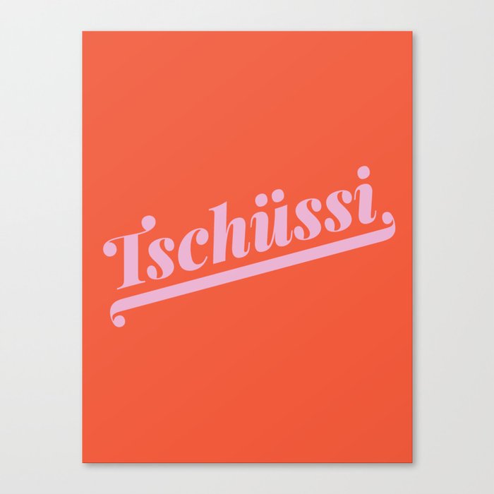 Tschüssi German Type Print - Red & Pink Canvas Print