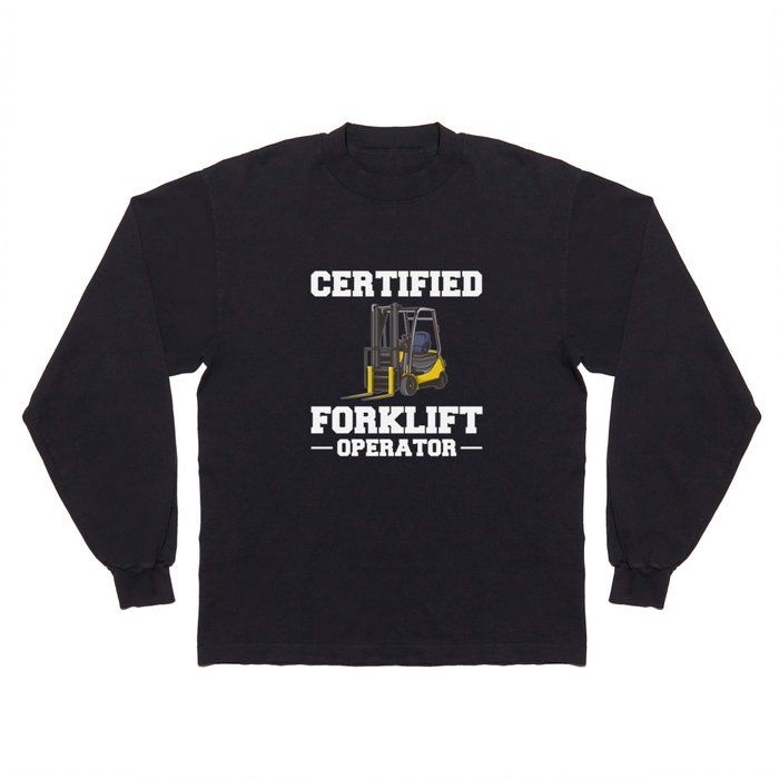 Forklift Operator Driver Lift Truck Training Long Sleeve T Shirt