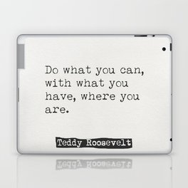 Teddy Roosevelt quotes Laptop Skin