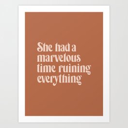 She Had a Marvelous Time Ruining Everything | Pink | Hand Lettered Typography Art Print