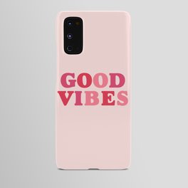 Good Vibes | Pink Android Case