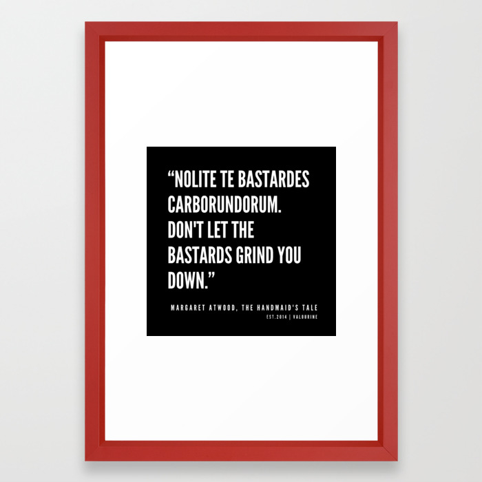3 The Handmaid S Tale Quote Series 190610 Framed Art Print By Quotesandsayings Society6