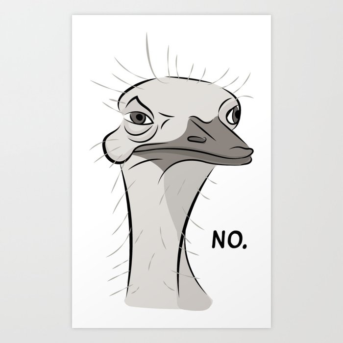 Grumpy Ostrich Art Print