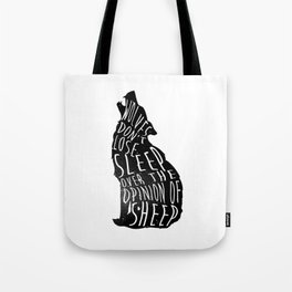 Wolves dont lose sleep over the opinion of sheep - version 1 - no background Tote Bag