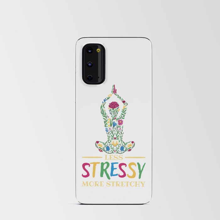 Mental Health Less Stressy More Stretchy Android Card Case