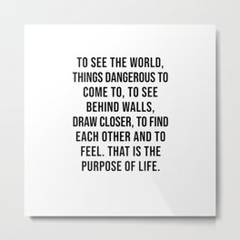 The Secret Life Of Walter Mitty, Purpose of Life Quote Metal Print | Artsy, Thesecretlife, Typography, Life, Ink, Book, Literature, Purposeoflife, Digital, Homedecor 
