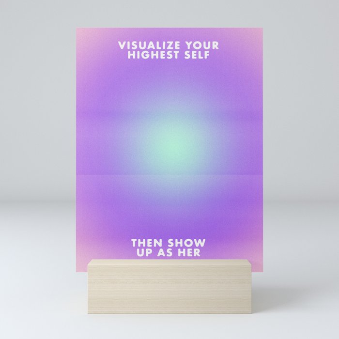 visualize your highest self Mini Art Print