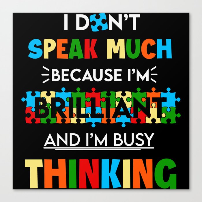 Busy Thinking Autism Awareness Quote Canvas Print