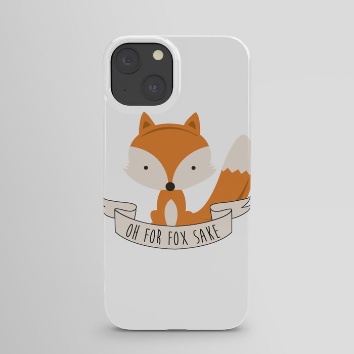 Oh for fox sake iPhone Case
