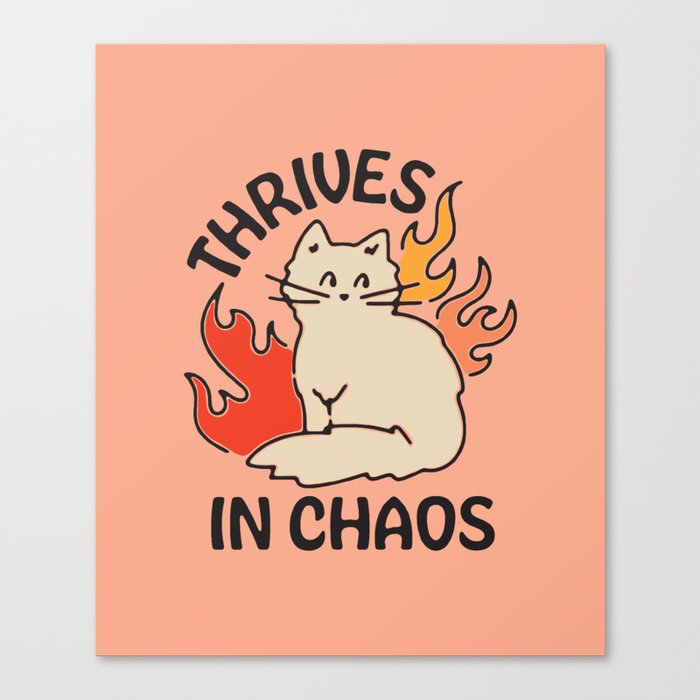 THRIVES IN CHAOS Canvas Print