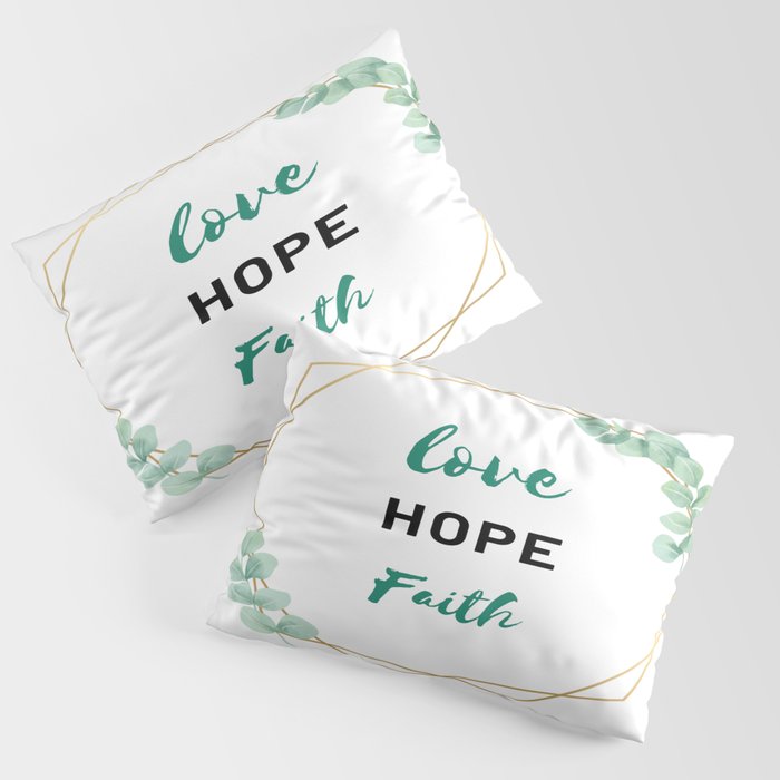 Love Hope Faith Golden Lines With Leaves Pillow Sham