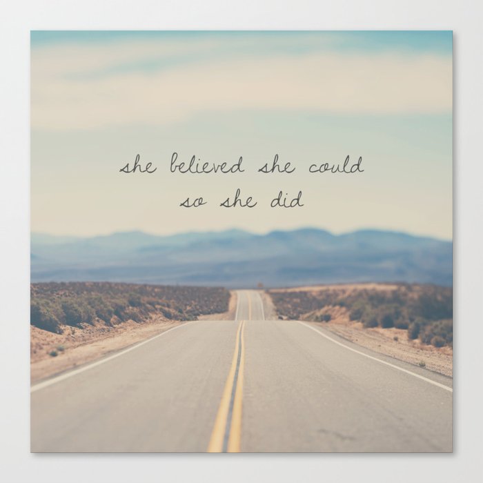 she believed she could so she did Canvas Print