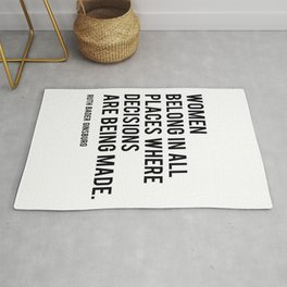 Women Belong In All Places, Ruth Bader Ginsburg, RBG, Motivational Quote Rug