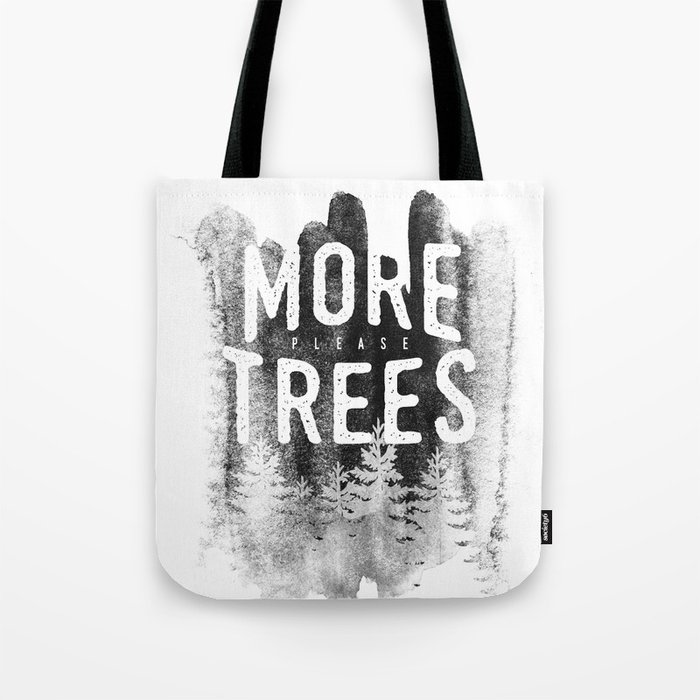 More trees Tote Bag by HappyMelvin | Society6