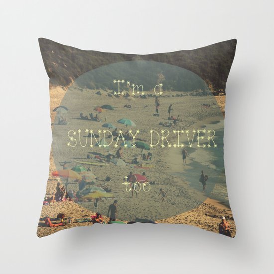 I'm a Sunday driver Throw Pillow