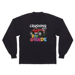 Crushing Into 8th Grade Monster Truck Long Sleeve T-shirt