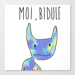Moi, Bidule - I Canvas Print