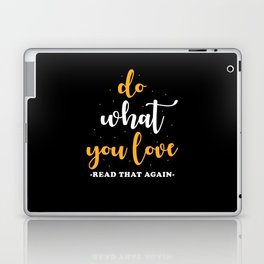 Do What you love Laptop Skin