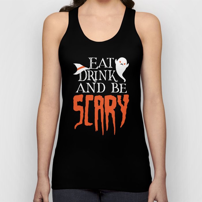 Eat Drink and be Scary Funny Halloween Saying Tank Top