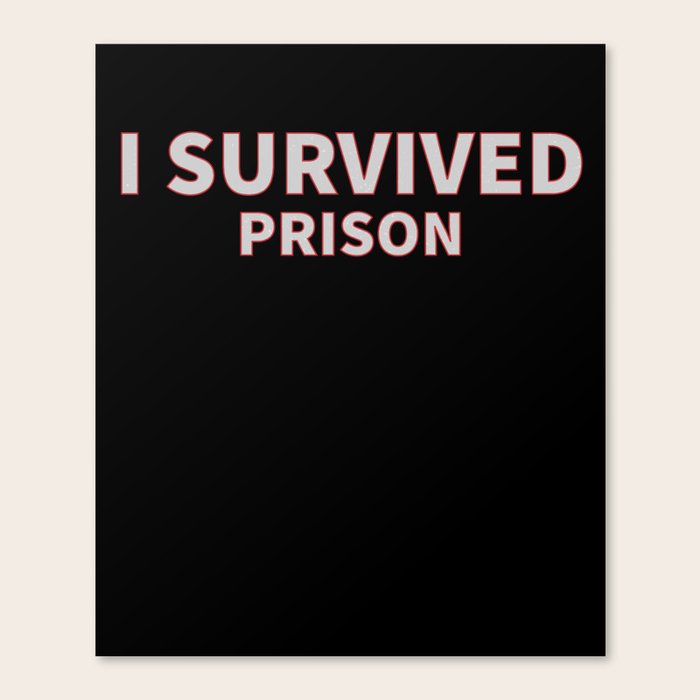 I Survived Prison for released inmates, exconvicts. Canvas Print by