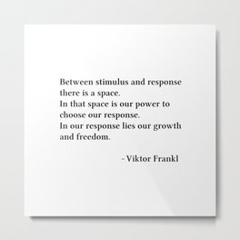 Between Stimulus And Response, Viktor Frankl Quote Metal Print