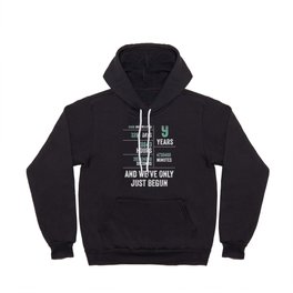 9 Years And We've Only Just Begun Funny Birthday Hoody
