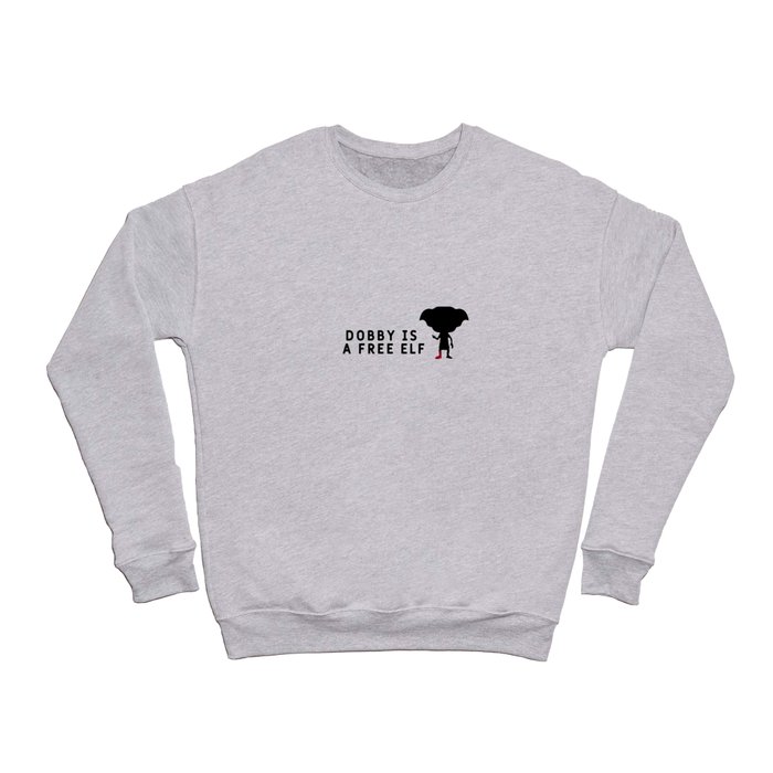 Dobby is a free elf Crewneck Sweatshirt by SiriusaboutPotter