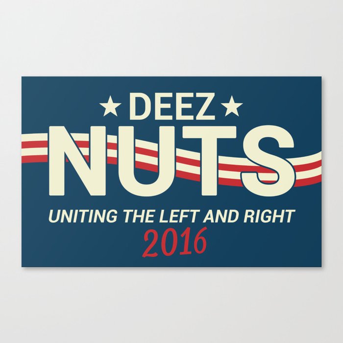 Deez Nuts Political Parody ad Canvas Print