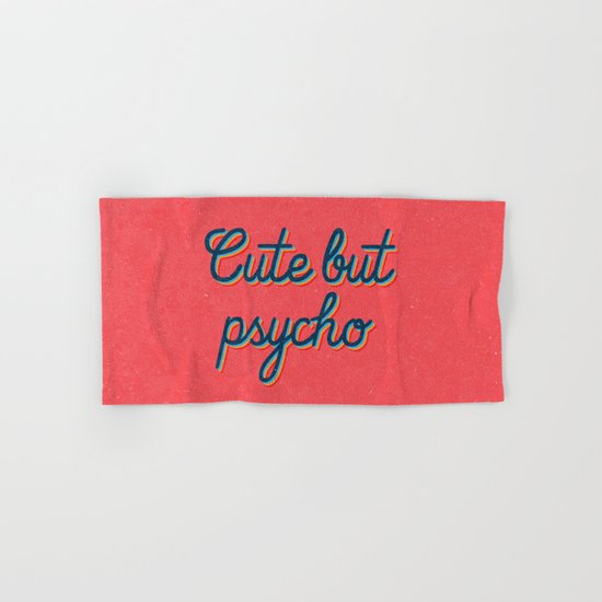 Cute but Psycho Hand & Bath Towel