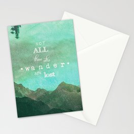 NOT ALL THOSE WHO WANDER ARE LOST Stationery Cards