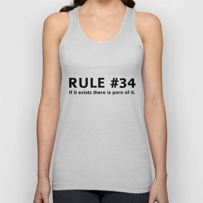 RULE #34 - If it exists there is porn of it. Tank Top by