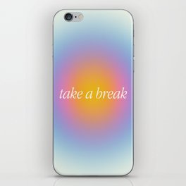 TAKE A BREAK iPhone Skin | Spirit, Aura, Wellness, Calm, Typography, Positive, Present, Relax, Mindfulness, Balance 
