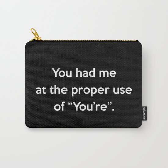 Proper Use Of You're Funny Quote Carry-All Pouch
