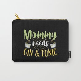 Mommy Needs Gin & Tonic | Gift Idea Carry-All Pouch