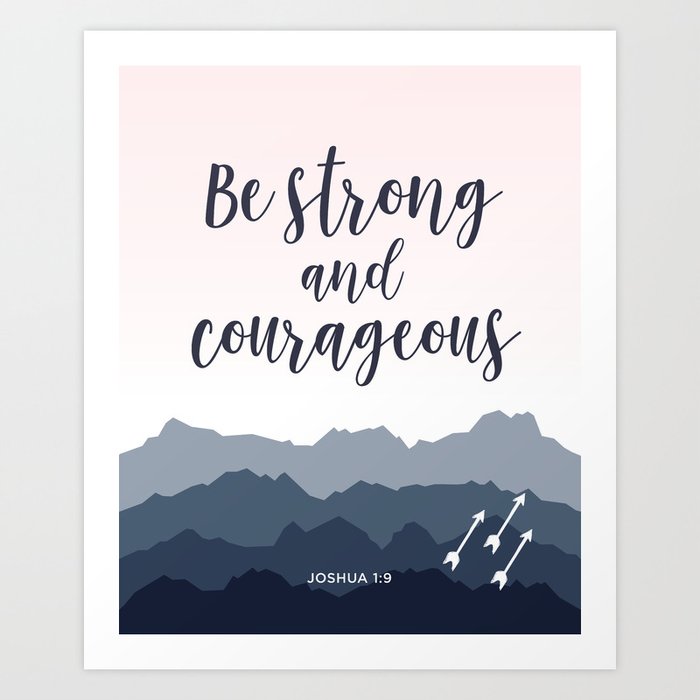 Be Strong And Courageous Joshua 1 V 9 Mountains Design Sunrise