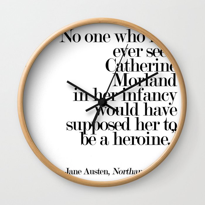 No One Who Had Ever Seen Catherine Morland... Wall Clock